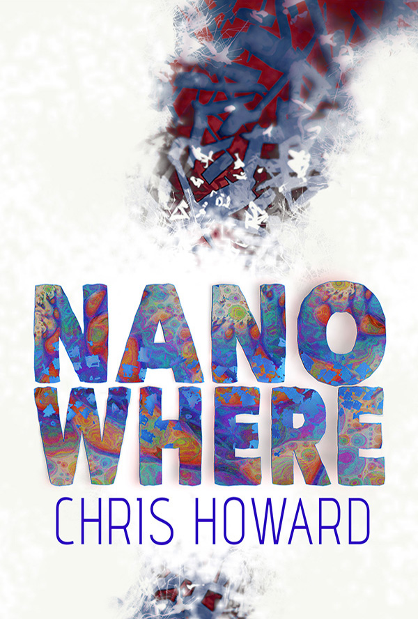 Nanowhere by Chris Howard